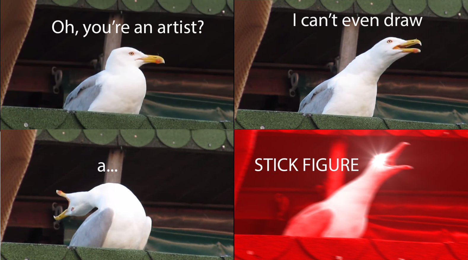 This meme features a picture of a seagull with a shocked expression, captioned "I can draw a stick figure" and "I can draw a seagull." The image is humorous because it pokes fun at the idea that a seagull, an animal known for its lack of artistic ability, is trying to draw a picture.
